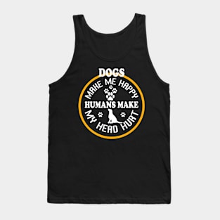 Dogs Make Me Happy Tank Top